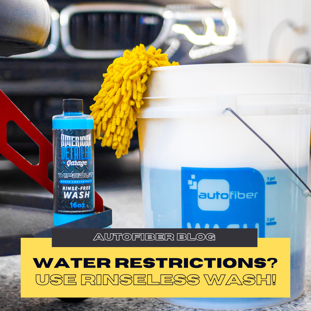 Water Use Restrictions? How to do a Rinseless Wash.