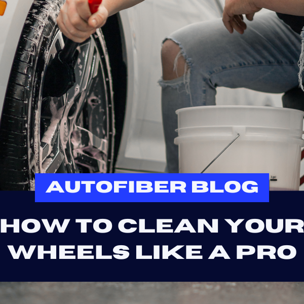 Clean Your Wheels Like a Pro & Save Time with Autofiber
