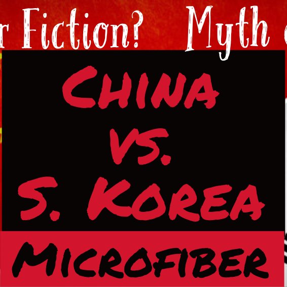 S. Korea vs. China - Is Korean Microfiber Better?